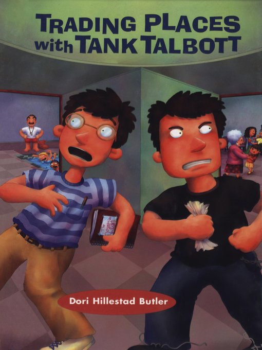 Title details for Trading Places with Tank Talbott by Dori Hillestad Butler - Available